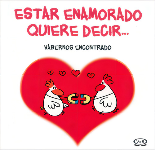 Estar Enamorado Quiere Decir..., De Alexander Holzach. Editorial Vr Editoras, Tapa Pasta Blanda, Edición 1 En Español