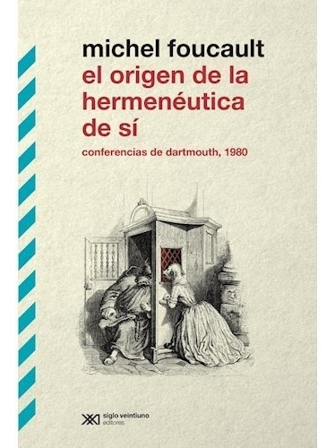 Origen De La Hermeneutica De Si - Foucault Michel