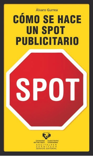 Libro Cã³mo Se Hace Un Spot Publicitario - Gurrea Saavedr...