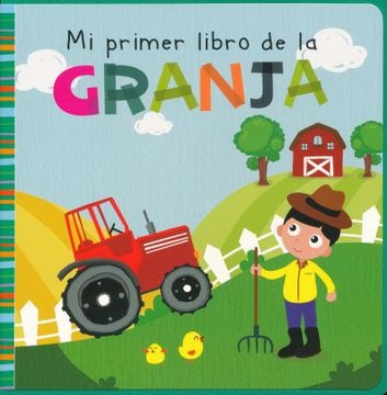 Mi Primer Libro De La Granja