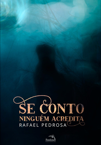 Se conto ninguém acredita, de Pedrosa, Rafael. Pandorga Editora e Produtora LTDA, capa mole em português, 2018