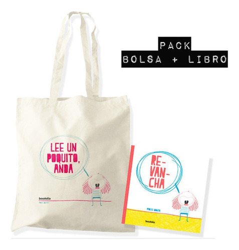 Revancha Bolsa Lee Un Poquito, Anda, De Bonita, Raquel., Vol. 1. Editorial Bookolia, Tapa Dura En Español