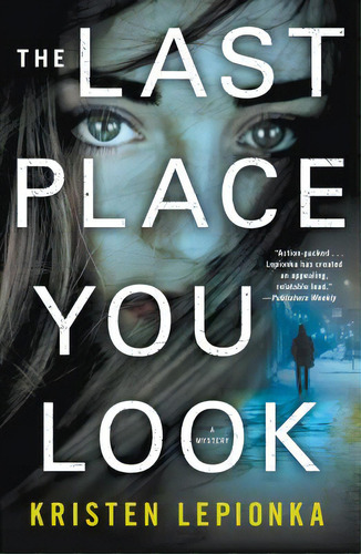 The Last Place You Look: A Mystery, De Lepionka, Kristen. Editorial Minotaur, Tapa Blanda En Inglés
