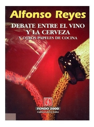 Libro: Debate Entre El Vino Y La Cerveza Y Otros Papeles De