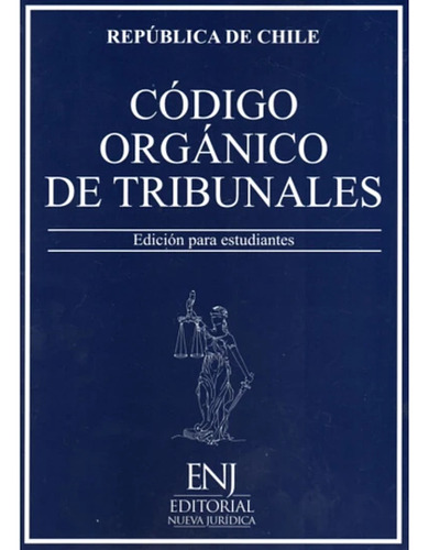 Codigo Organico De Tribunales 2025 Edicion Estudiante Editorial Nueva Juridica Tapa Blanda