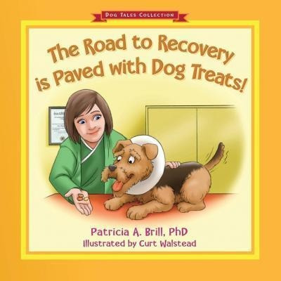 The Road To Recovery Is Paved With Dog Treats! - Patricia...