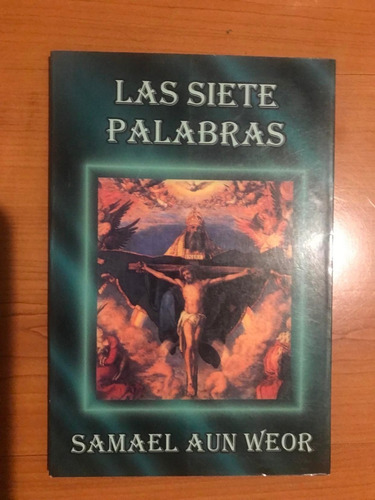 Las Siete Palabras Samael Aun Weor (Usado)