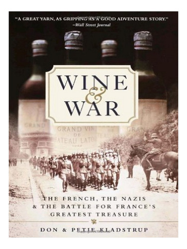 Wine And War - Donald Kladstrup, Petie Kladstrup. Eb17