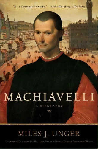 Machiavelli, De Miles J. Unger. Editorial Simon & Schuster, Tapa Blanda En Inglés