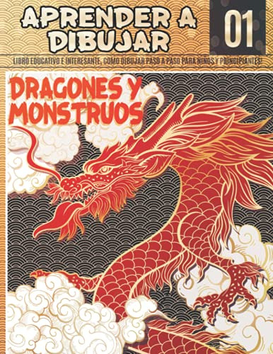 Aprender A Dibujar Dragones Y Monstruos 01: Libro Educativo