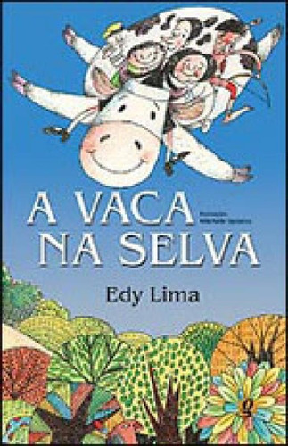 A Vaca Na Selva, De Lima, Edy. Global Editora, Capa Mole Em Português
