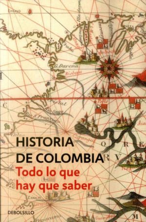 Libro Historia De Colombia. Todo Lo Que Hay Que Saber