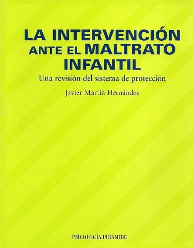 Libro La Intervención Ante El Maltrato Infantil De Javier Ma