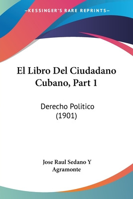 Libro El Libro Del Ciudadano Cubano, Part 1: Derecho Poli...