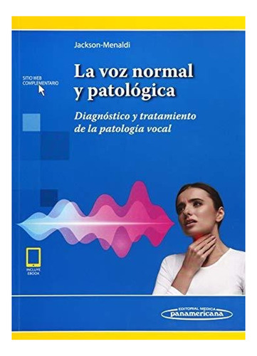 La Voz Normal Y Patológica. Diagnóstico Y Tratamiento De La 