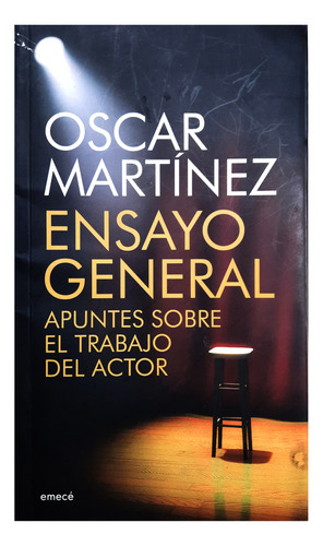 Ensayo General : Apuntes Sobre El Trabajo Del Actor Martínez