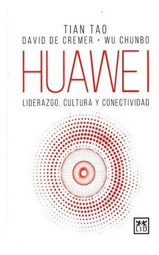 Huawei. Liderazgo Cultura Y Conectividad / Pd.