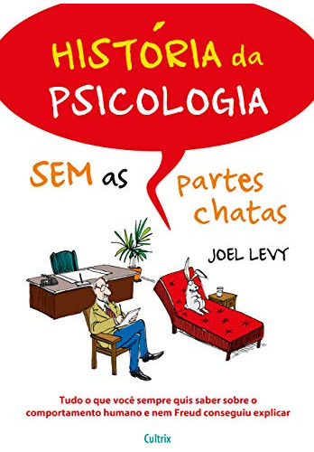 Libro História Da Psicologia Sem As Partes Chatas De Joel Le