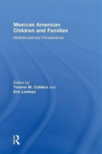 Mexican American Children And Families, De Yvonne M. Caldera. Editorial Taylor Francis Ltd, Tapa Dura En Inglés