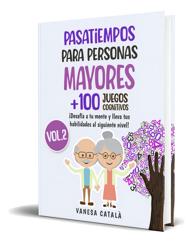 PASATIEMPOS PARA PERSONAS MAYORES, de Vanesa Català. Editorial Independently Published, tapa blanda en español, 2023