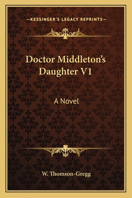 Libro Doctor Middleton's Daughter V1 - Thomson-gregg, W.