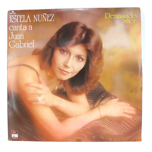 D3419 Estela Nuñez -- Demasiado Amor - Canta A Juan Gabriel