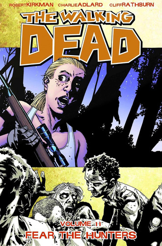 Libro: The Walking Dead, Vol. 11: Fear The Hunters