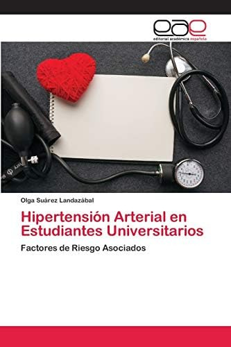 Libro: Hipertensión Arterial En Estudiantes Universitarios: 