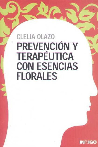Prevencion Y Terapeutica Con Esencias Florales - Olazo, Clel