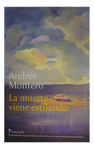 Libro La Muerte Viene Estilando - Andrés Montero
