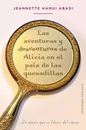 Libro Las Aventuras Y Desaventuras De Alicia En El País  Zku