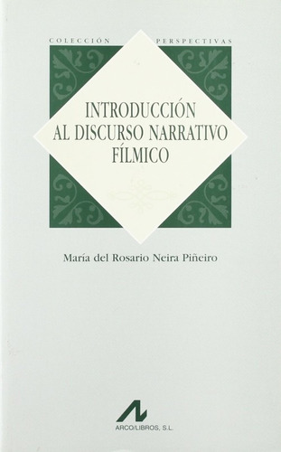 Introduccion Al Discurso Narrativo Filmico - Aa.vv