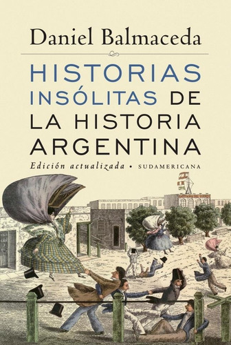 Libro Historias Insolitas De La Historia Argentina - Balmace