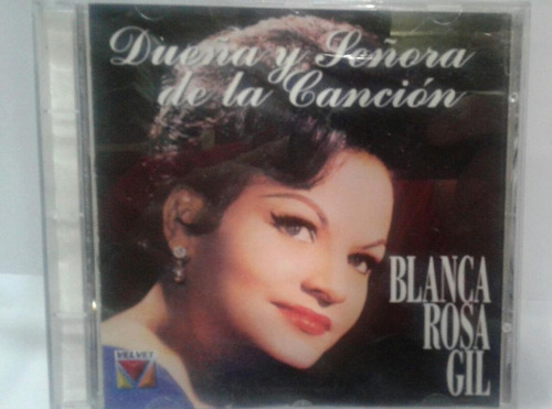 Blanca Rosa Gil. Dueña Y Señora De La Cancion Qqa.