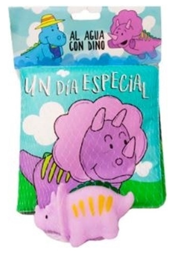 Un Dia Especial - Libro De Baño + Dino De Goma Con Chifle