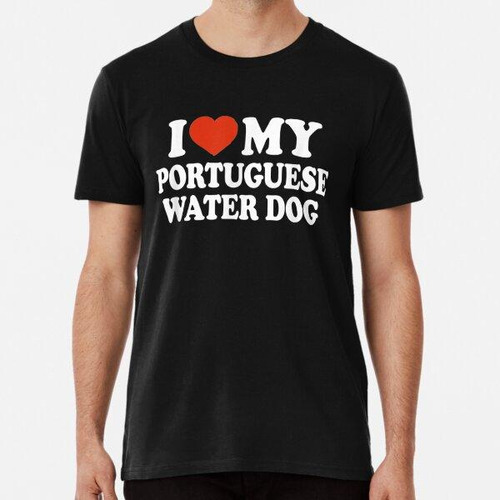 Remera Amo A Mi Perro De Agua Portugués Portie Dog Lover ALG