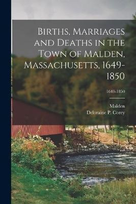 Libro Births, Marriages And Deaths In The Town Of Malden,...