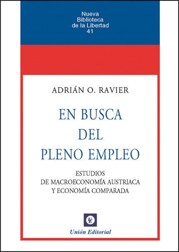 Libro En Busca Del Pleno Empleo - Ravier (argentino), Adr...