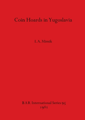 Libro Coin Hoards In Yugoslavia - Mirnik, I. A.