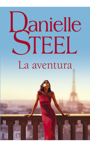 La Aventura - Danielle Steel - Plaza & Janes - Libro 