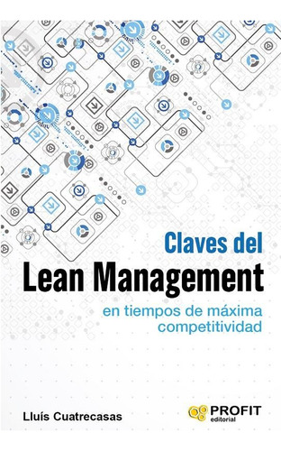 Claves Del Lean Management En Tiempos De Maxima Competitivid