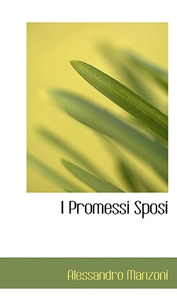 Libro I Promessi Sposi - Manzoni, Alessandro