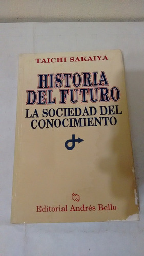 Historia Del Futuro De Taichi Sakaiya - Andrés Bello (usa 