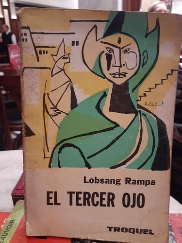 El Tercer Ojo. Lobsang Rampa. Troquel Editorial.1975