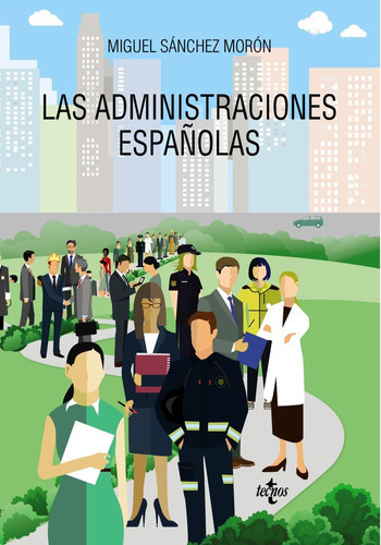 Las Administraciones Espaãâ±olas, De Sánchez Morón, Miguel. Editorial Tecnos, Tapa Blanda En Español