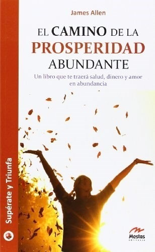 Libro Camino De La Prosperidad Abundante De James Allen