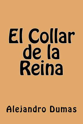Libro El Collar De La Reina (spanish Edition) - Dumas, Al...