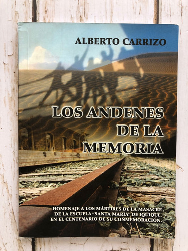 Los Andenes De La Memoria / Alberto Carrizo (santa Maria)