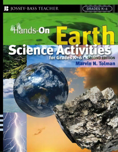 Hands-on Earth Science Activities For Grades K-6, De Marvin N. Tolman. Editorial John Wiley Sons Inc, Tapa Blanda En Inglés