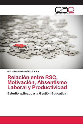 Libro: Relación Entre Rsc, Motivación, Absentismo Laboral Y